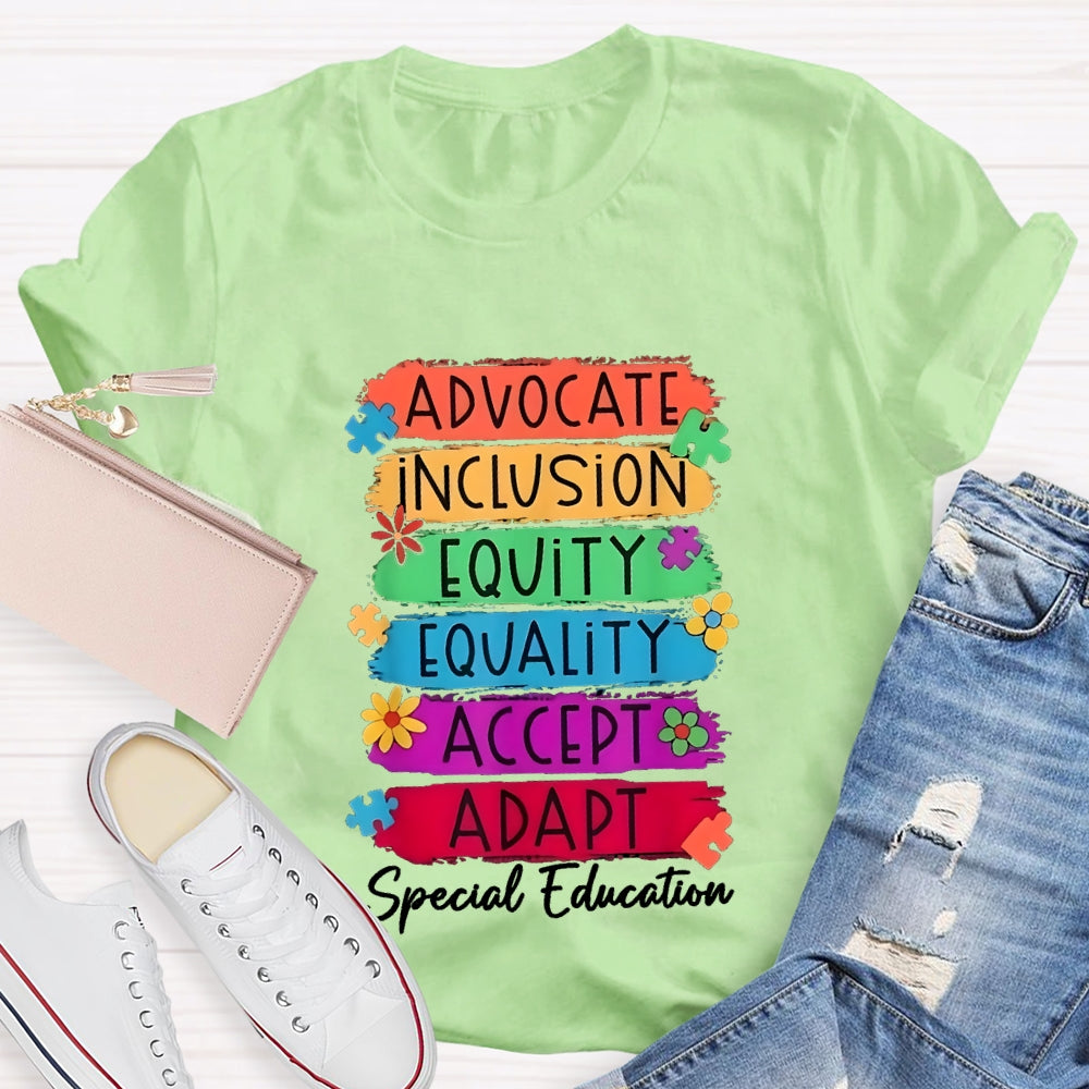 Advocate Inclusion Equity Equality Accept Aadat Special Education T-shirt