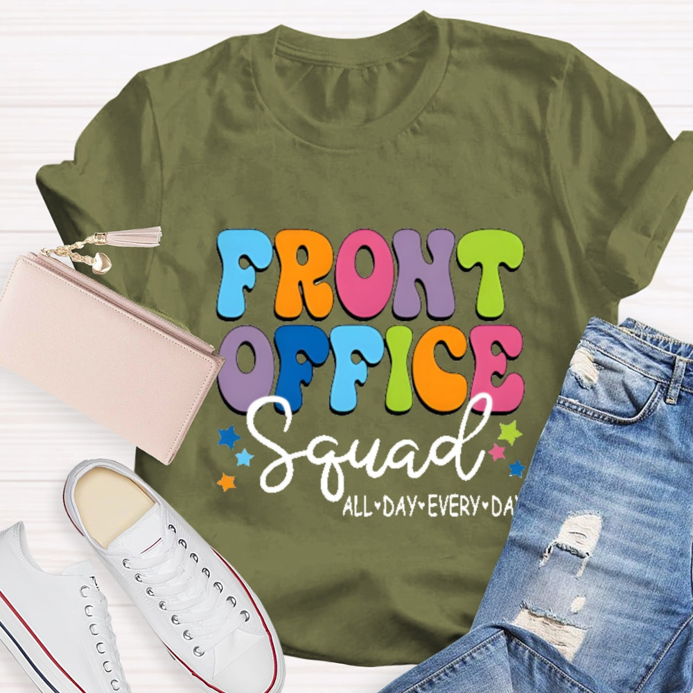 Front Office Squad All Day Every Day Colorful Fonts And Stars T-shirt