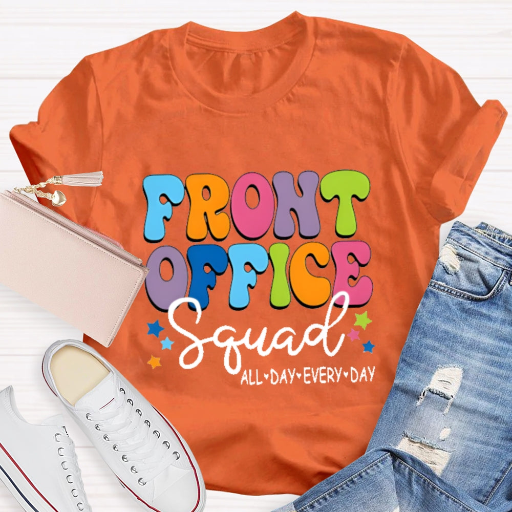 Front Office Squad All Day Every Day Colorful Fonts And Stars T-shirt