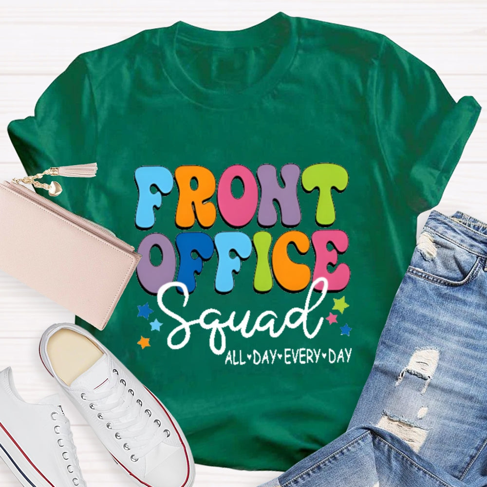 Front Office Squad All Day Every Day Colorful Fonts And Stars T-shirt