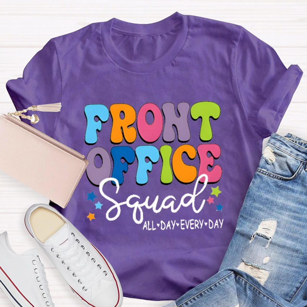 Front Office Squad All Day Every Day Colorful Fonts And Stars T-shirt
