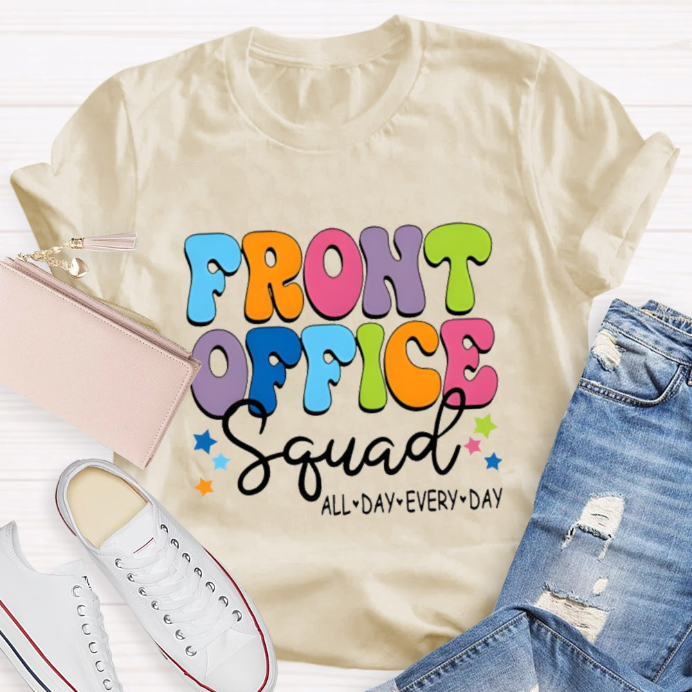 Front Office Squad All Day Every Day Colorful Fonts And Stars T-shirt