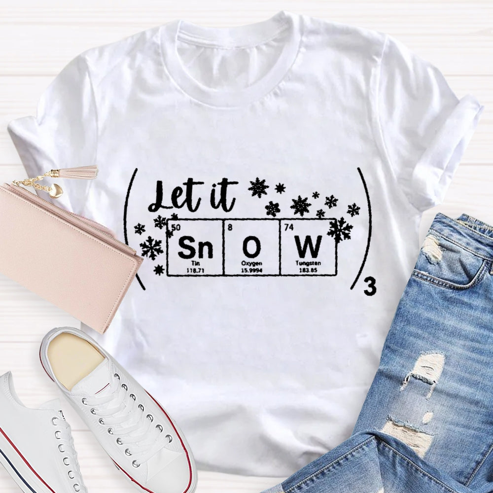 Let It Snow Science Teacher Snowflake Christmas T-shirt