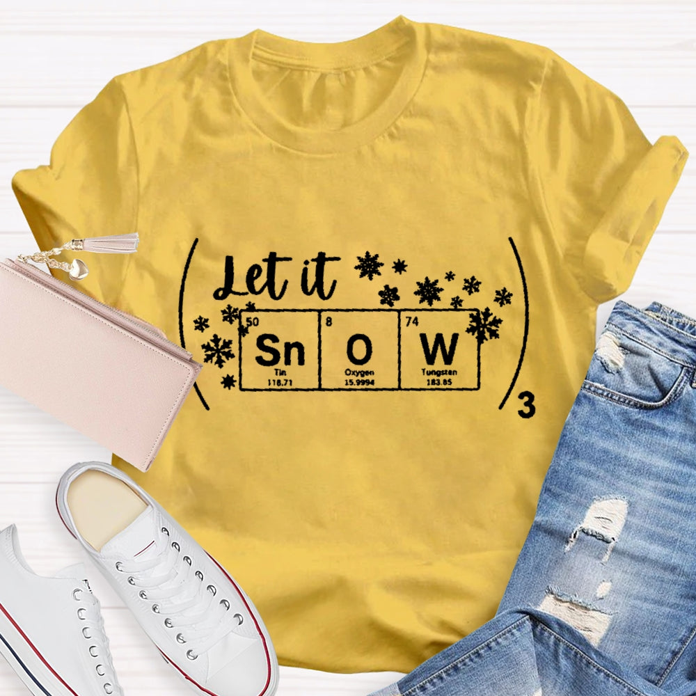 Let It Snow Science Teacher Snowflake Christmas T-shirt