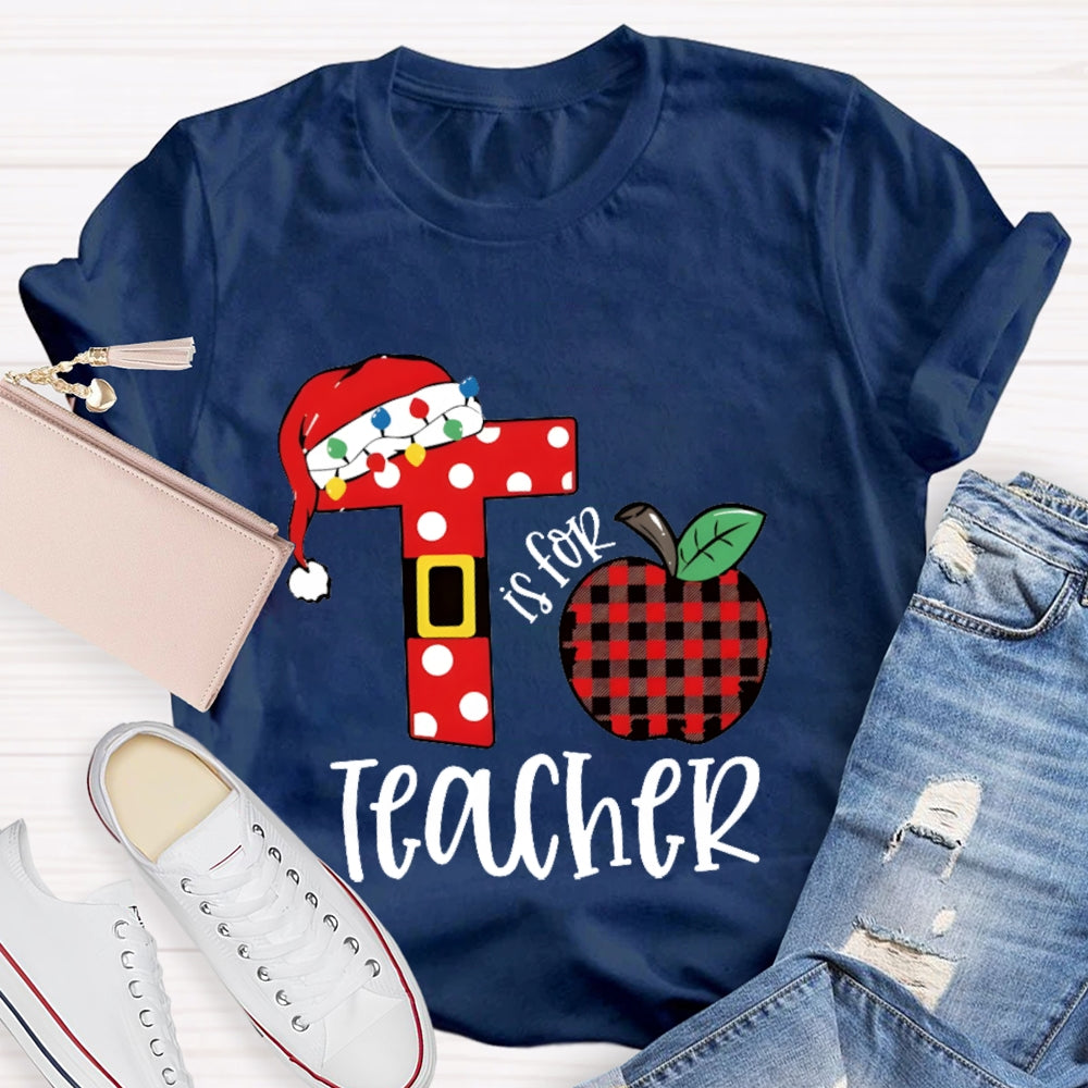 T Is For Teacher Christmas Hat And Peace Apple T-shirt