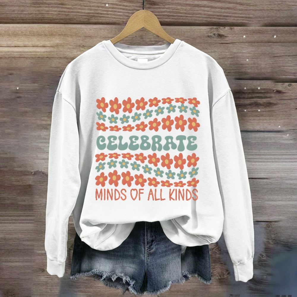 Celebrate Minds Of All Kinds Many Small Flowers Sweatshirt