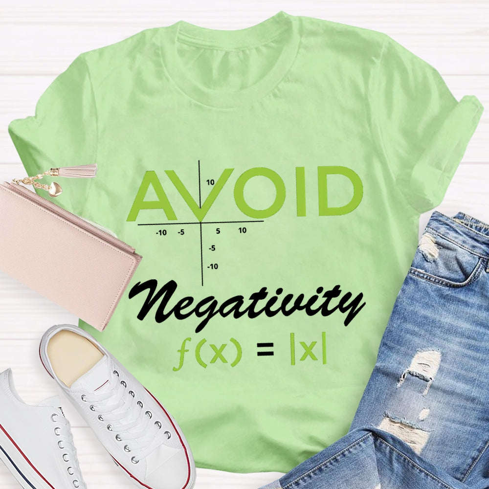 Avoid Negativity Mathematical Formula Math Teacher T-Shirt