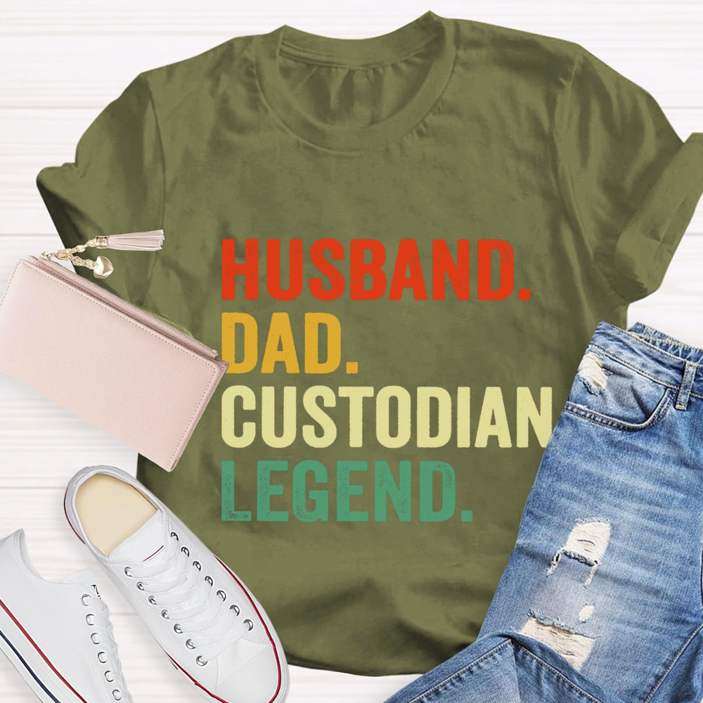 Husband Dad Custodian Legend T-shirt