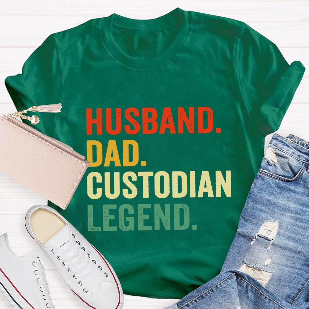Husband Dad Custodian Legend T-shirt