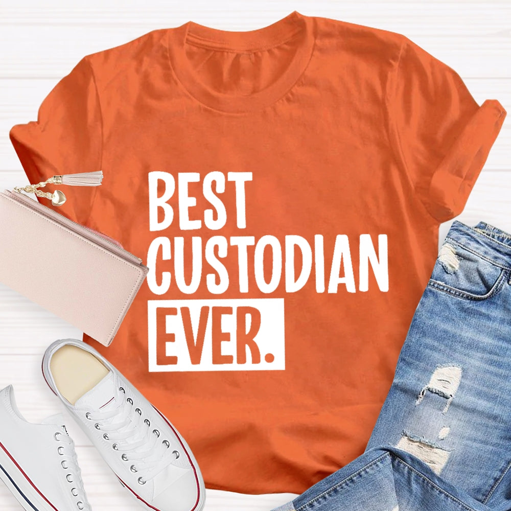 Best Custodian Ever T-Shirt