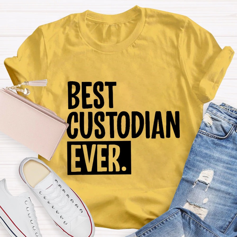 Best Custodian Ever T-Shirt