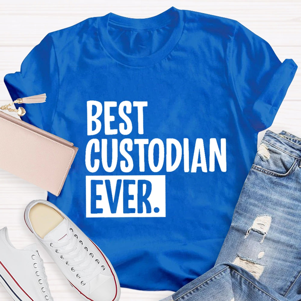 Best Custodian Ever T-Shirt