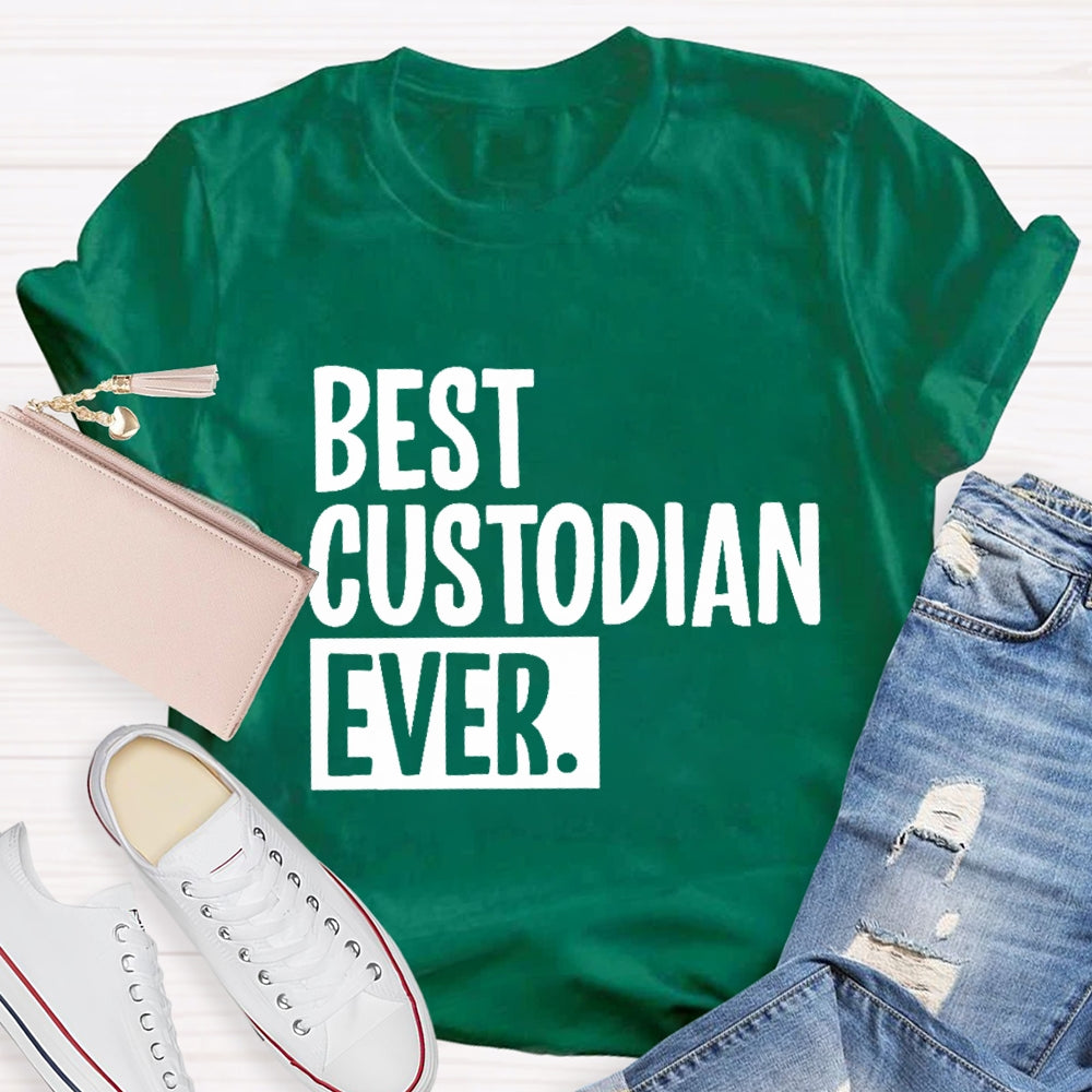 Best Custodian Ever T-Shirt