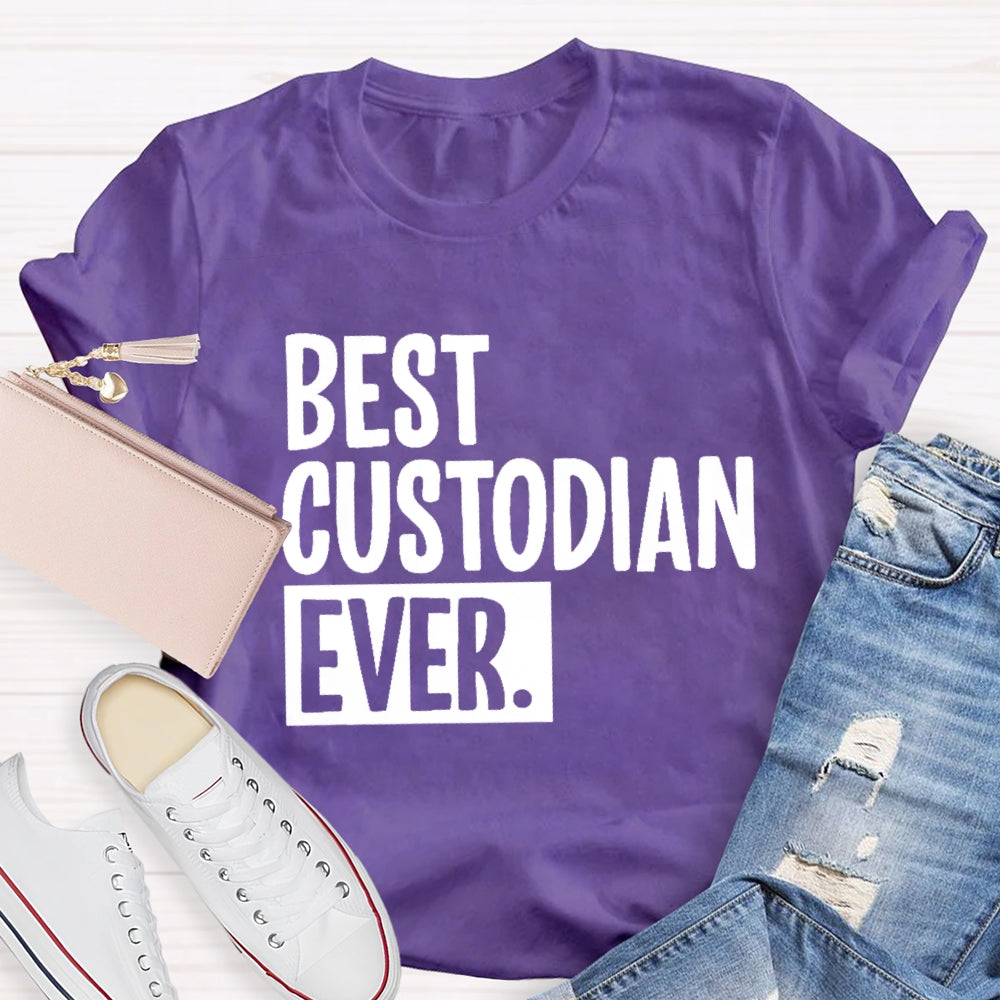 Best Custodian Ever T-Shirt