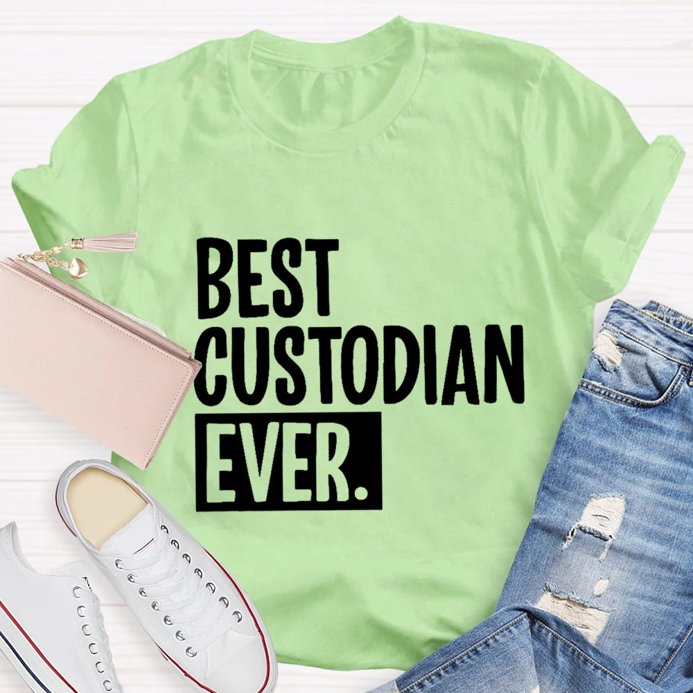 Best Custodian Ever T-Shirt