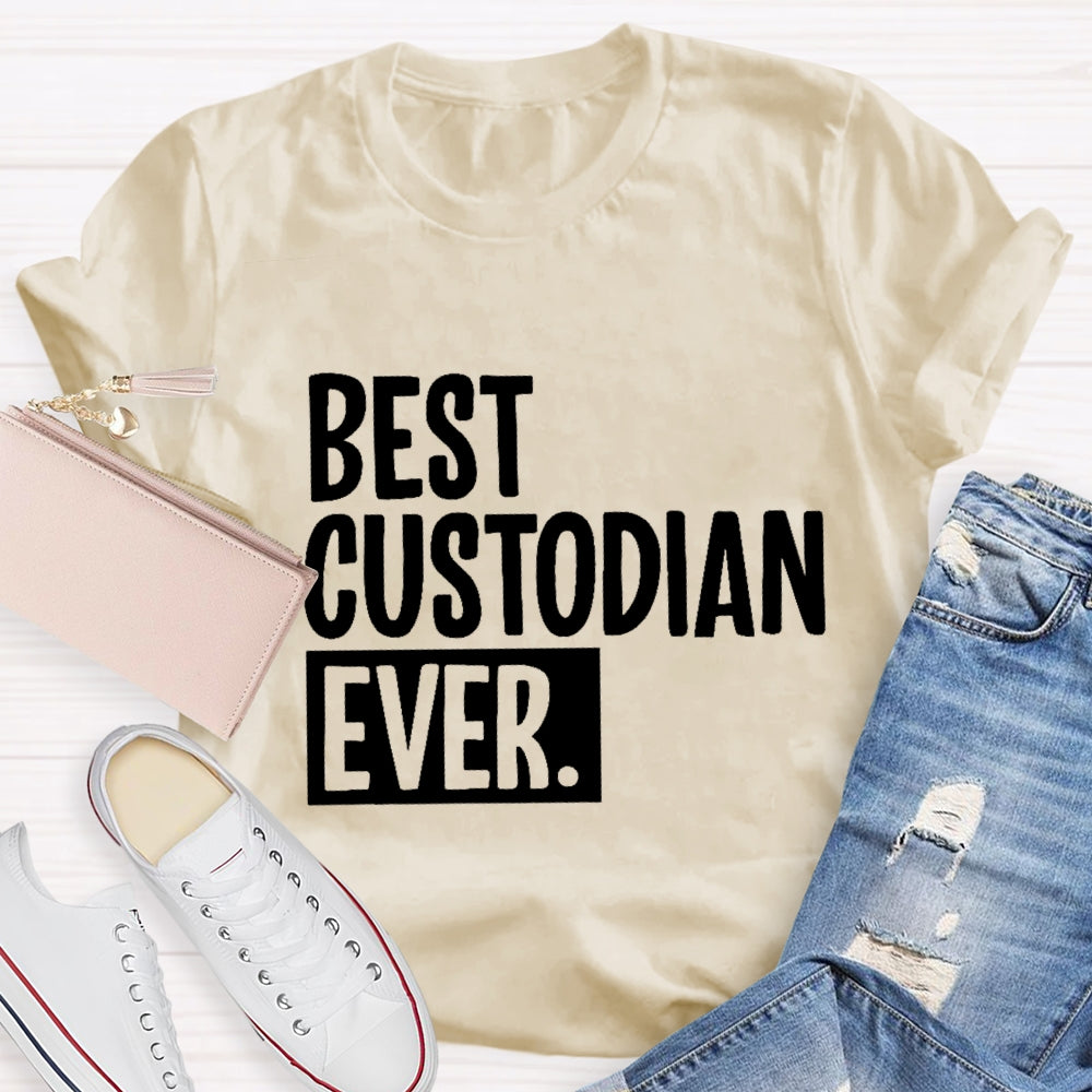 Best Custodian Ever T-Shirt