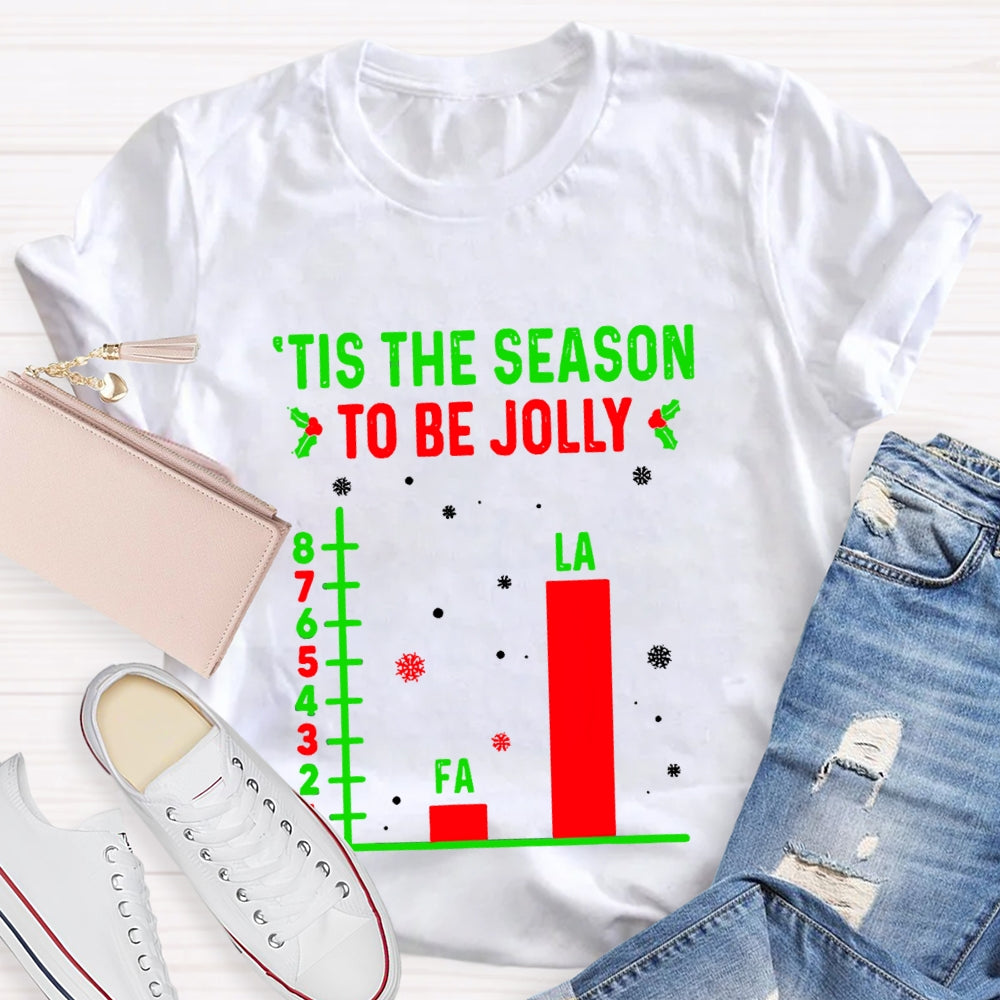 Tis The Season To Be Jolly T-Shirt