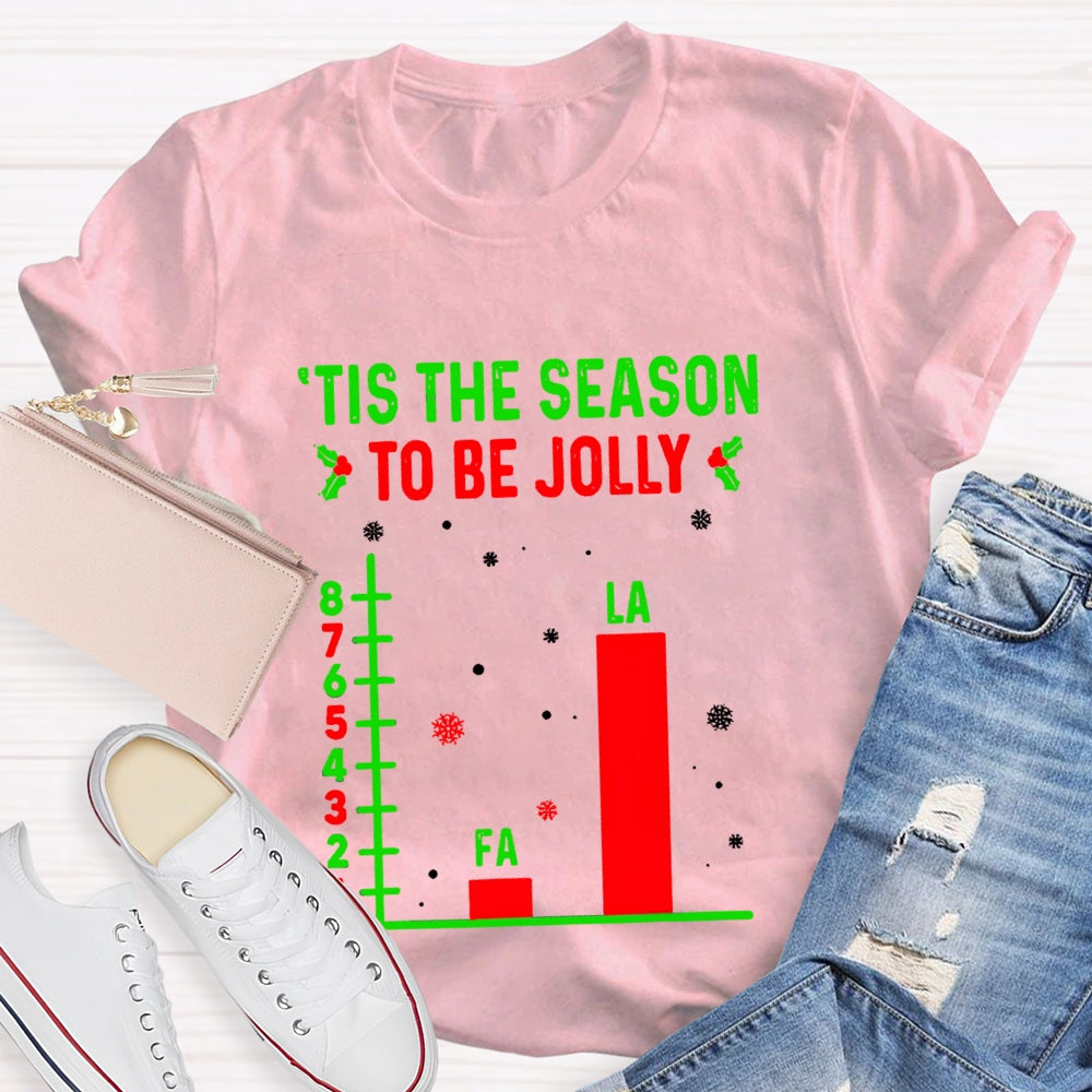 Tis The Season To Be Jolly T-Shirt