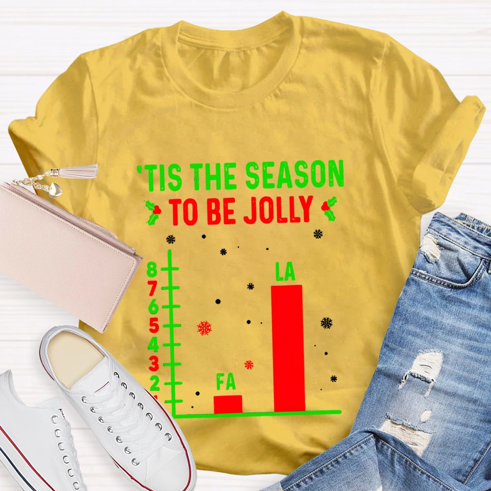 Tis The Season To Be Jolly T-Shirt