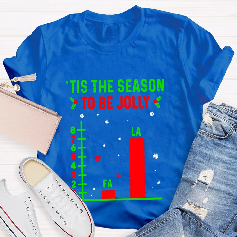 Tis The Season To Be Jolly T-Shirt
