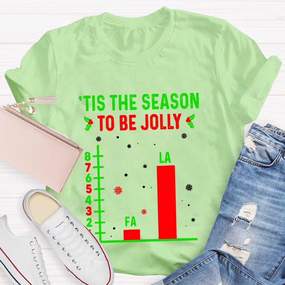 Tis The Season To Be Jolly T-Shirt