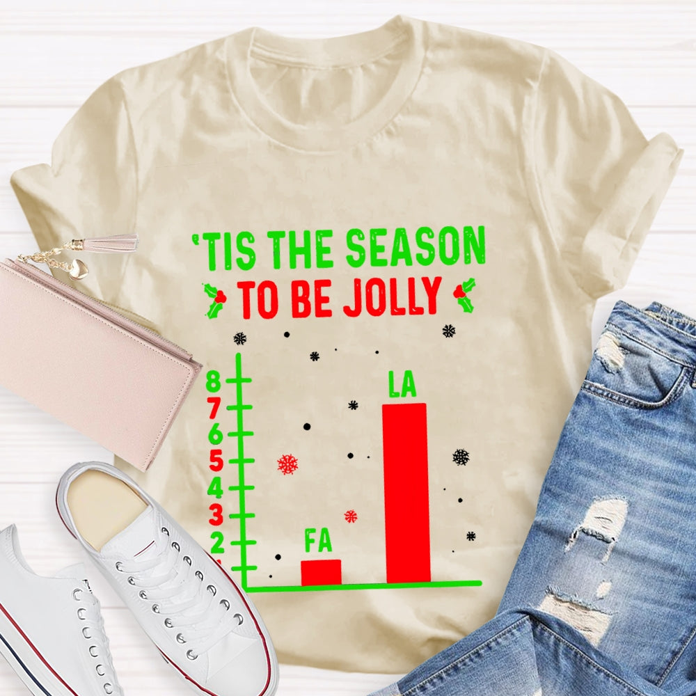 Tis The Season To Be Jolly T-Shirt
