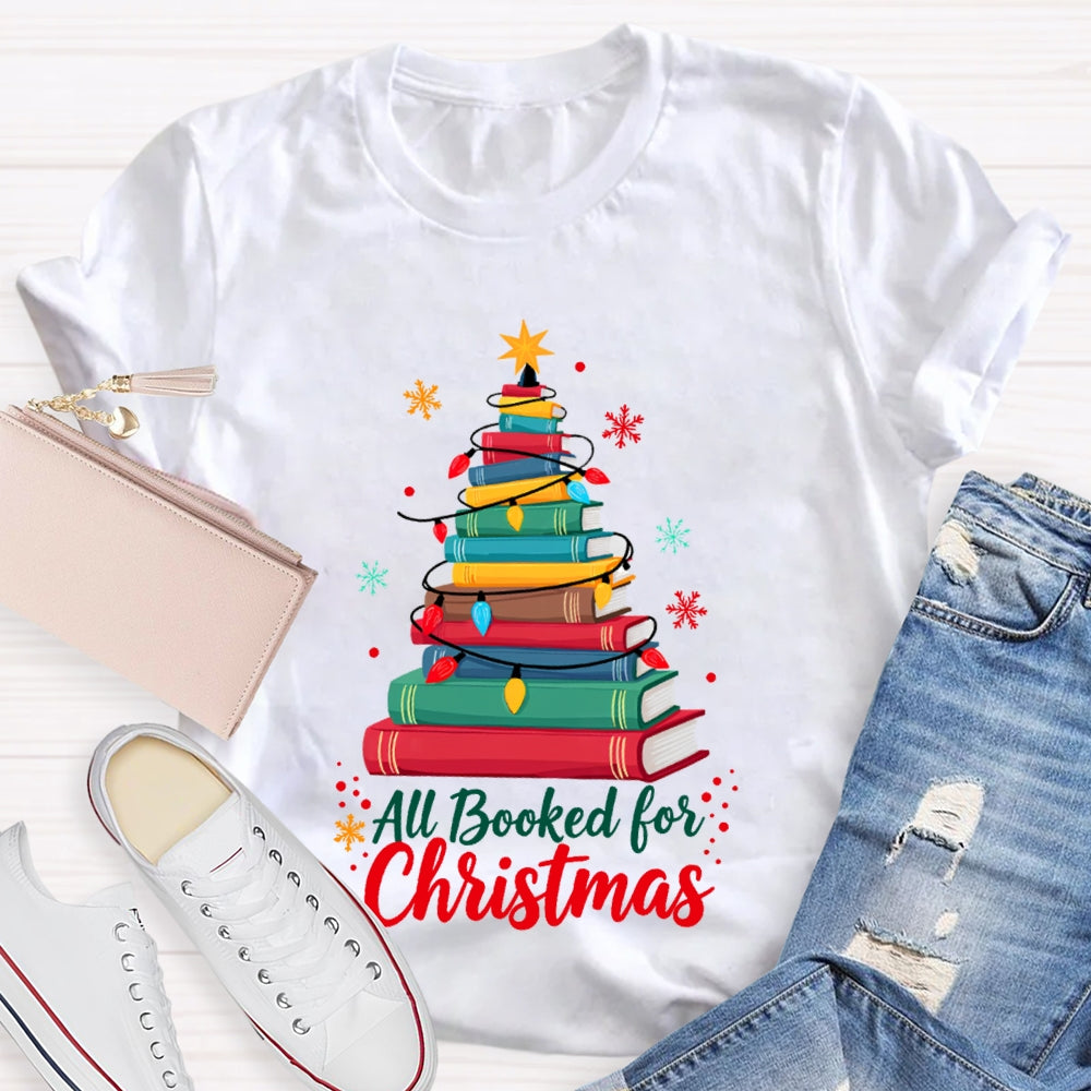 Christmas Tree All Booked For Christmas T-Shirt