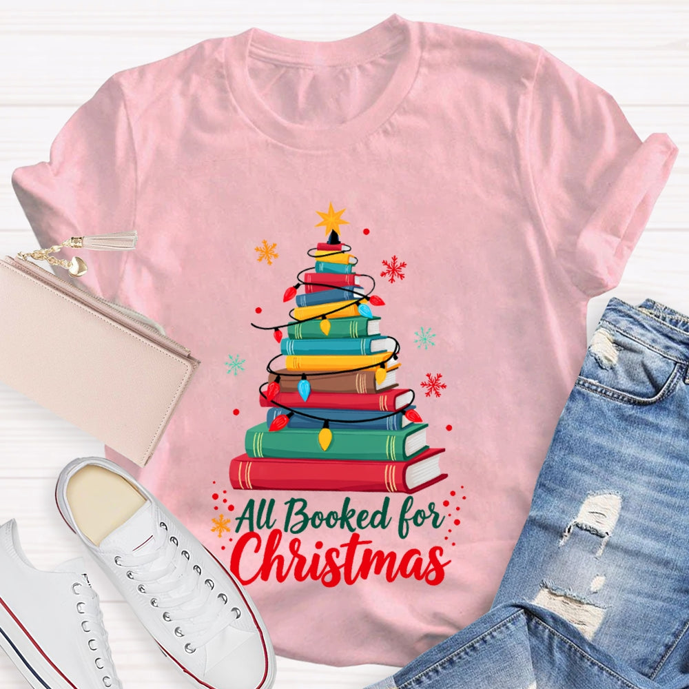 Christmas Tree All Booked For Christmas T-Shirt