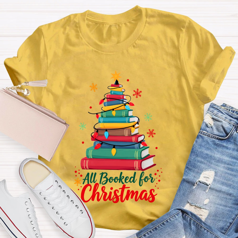 Christmas Tree All Booked For Christmas T-Shirt