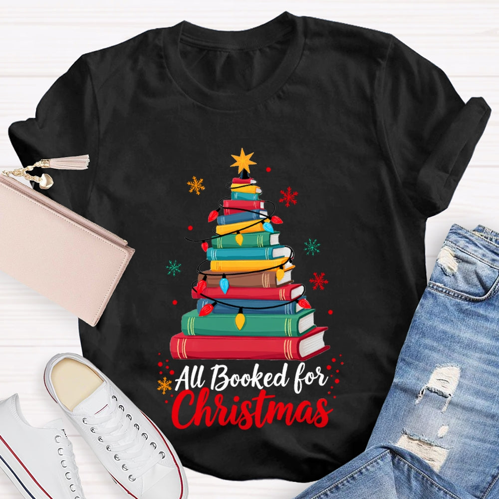 Christmas Tree All Booked For Christmas T-Shirt