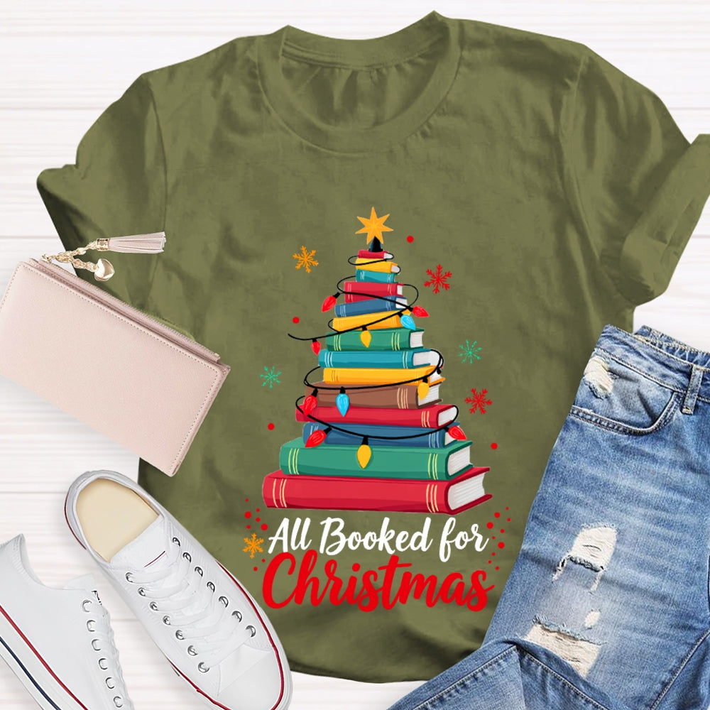 Christmas Tree All Booked For Christmas T-Shirt