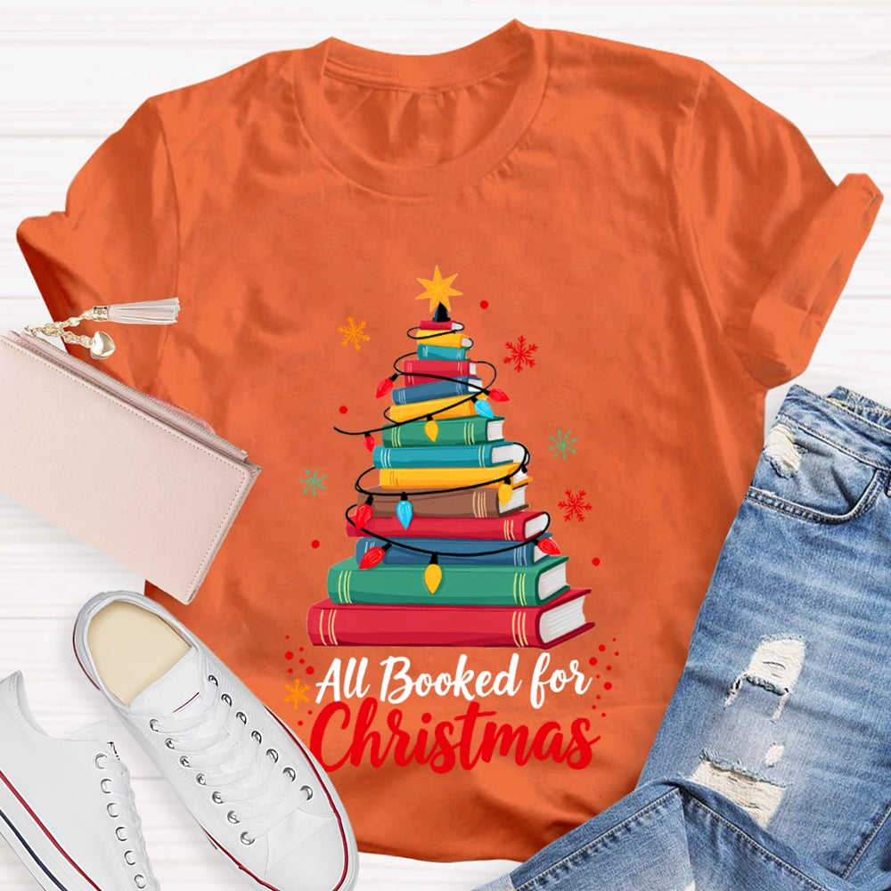 Christmas Tree All Booked For Christmas T-Shirt
