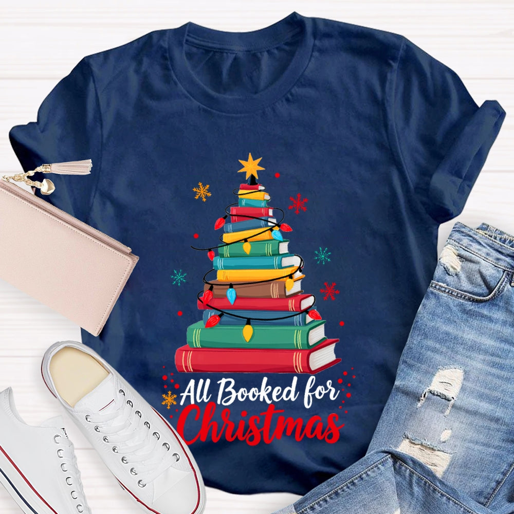 Christmas Tree All Booked For Christmas T-Shirt