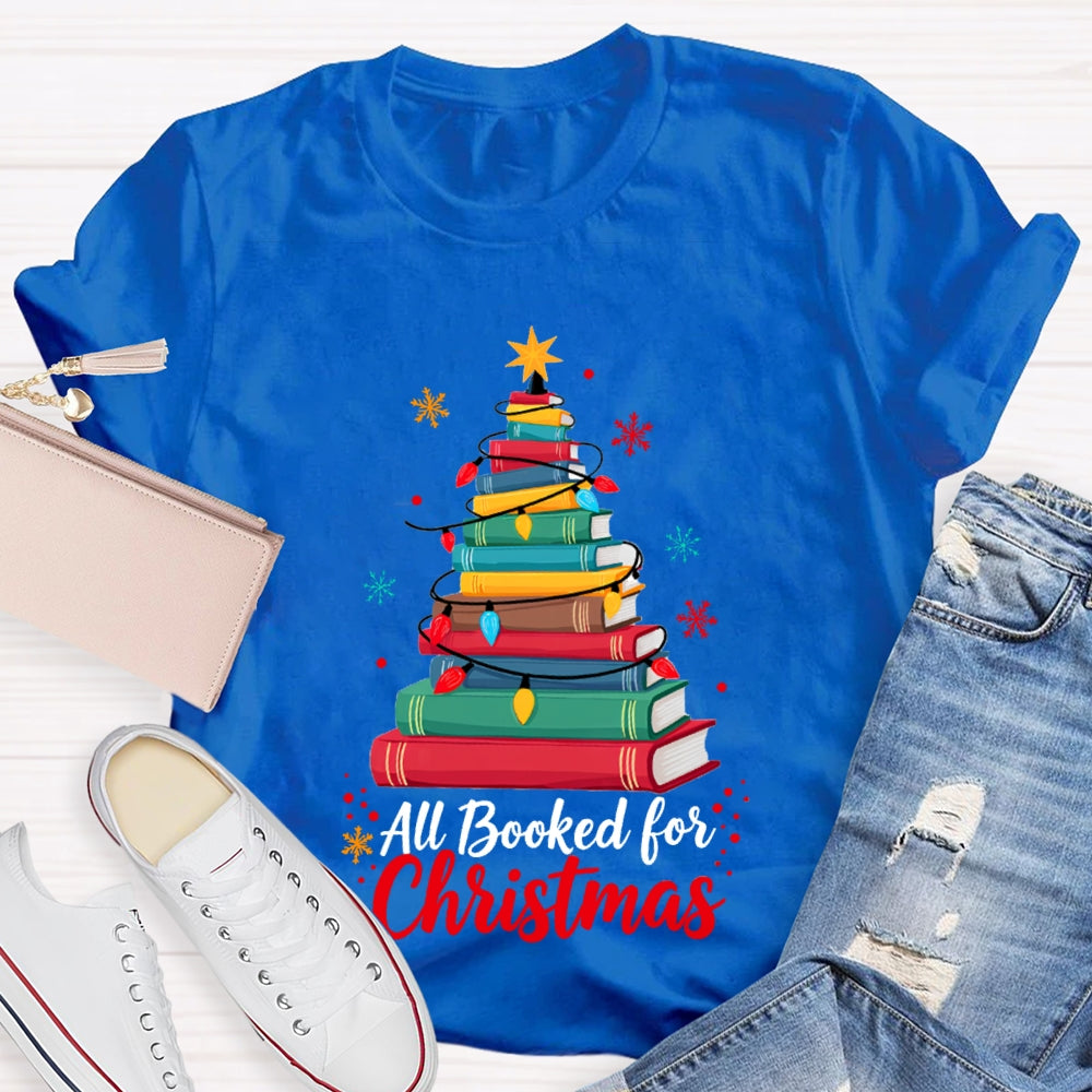 Christmas Tree All Booked For Christmas T-Shirt