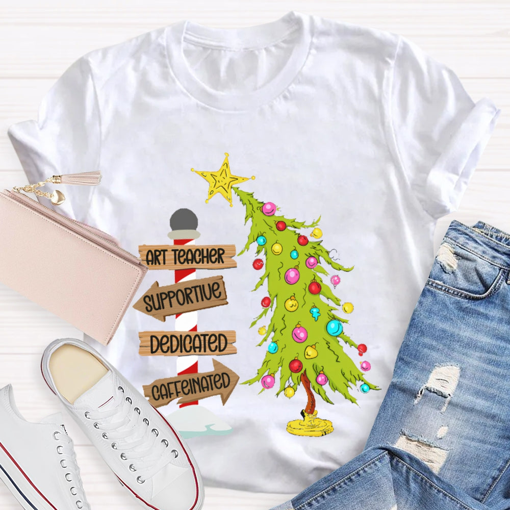 Art Teacher Supportive Dedicated Caffeinated Christmas Tree T-shirt