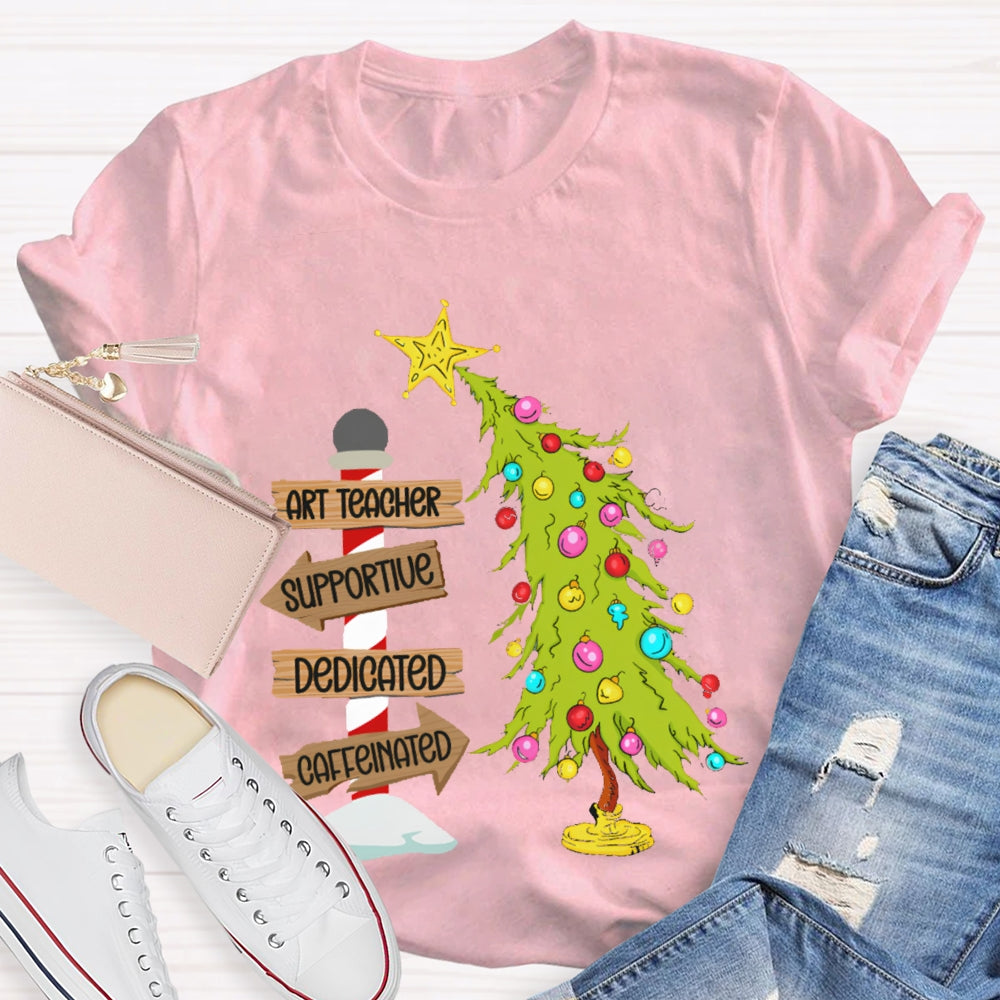 Art Teacher Supportive Dedicated Caffeinated Christmas Tree T-shirt
