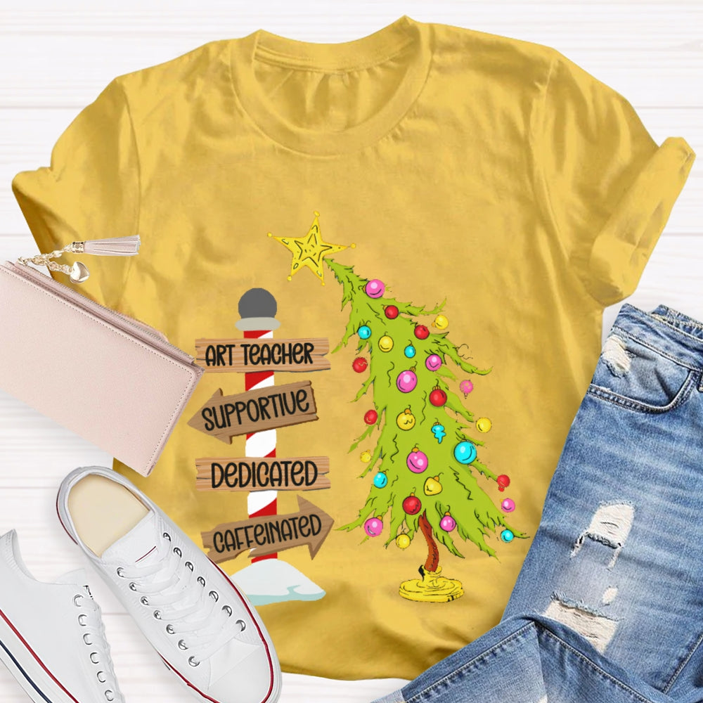Art Teacher Supportive Dedicated Caffeinated Christmas Tree T-shirt