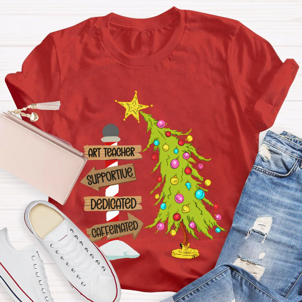 Art Teacher Supportive Dedicated Caffeinated Christmas Tree T-shirt