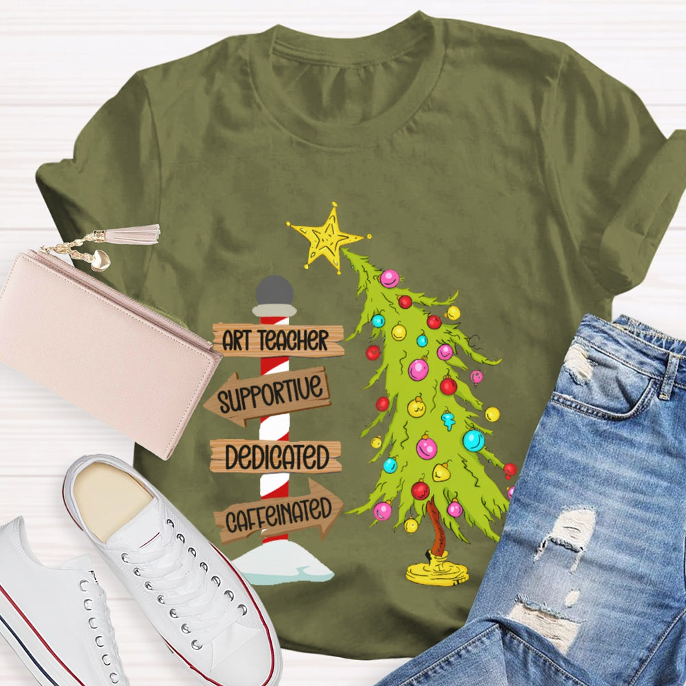 Art Teacher Supportive Dedicated Caffeinated Christmas Tree T-shirt