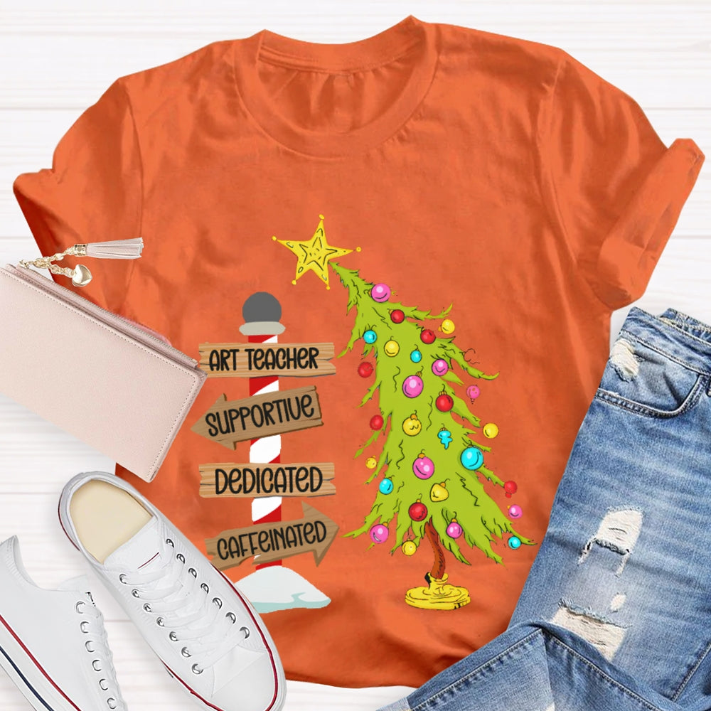 Art Teacher Supportive Dedicated Caffeinated Christmas Tree T-shirt