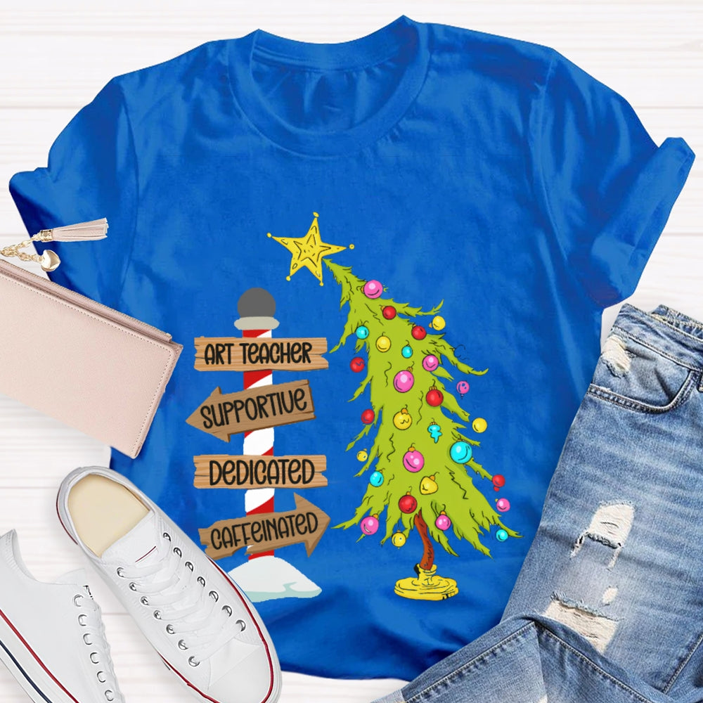 Art Teacher Supportive Dedicated Caffeinated Christmas Tree T-shirt