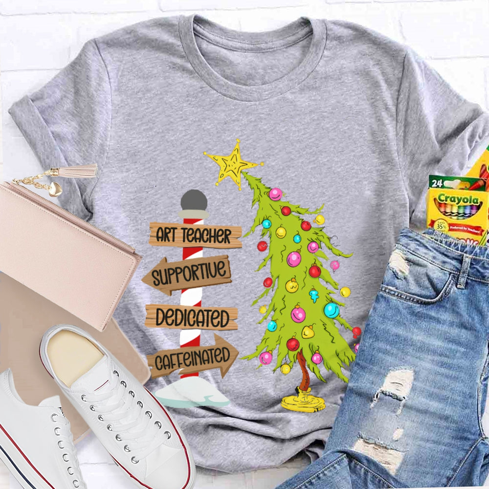 Art Teacher Supportive Dedicated Caffeinated Christmas Tree T-shirt