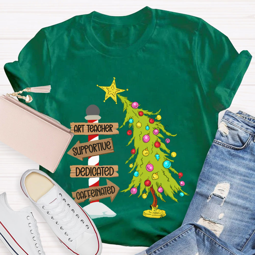 Art Teacher Supportive Dedicated Caffeinated Christmas Tree T-shirt