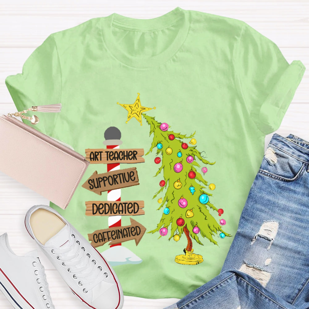 Art Teacher Supportive Dedicated Caffeinated Christmas Tree T-shirt