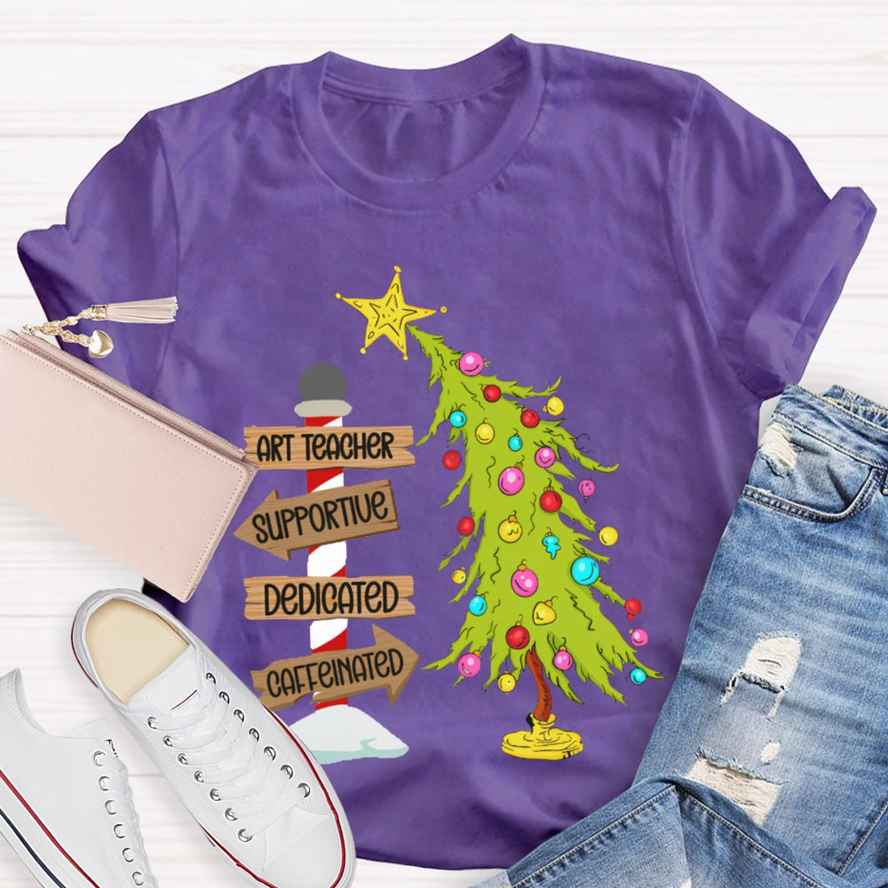 Art Teacher Supportive Dedicated Caffeinated Christmas Tree T-shirt