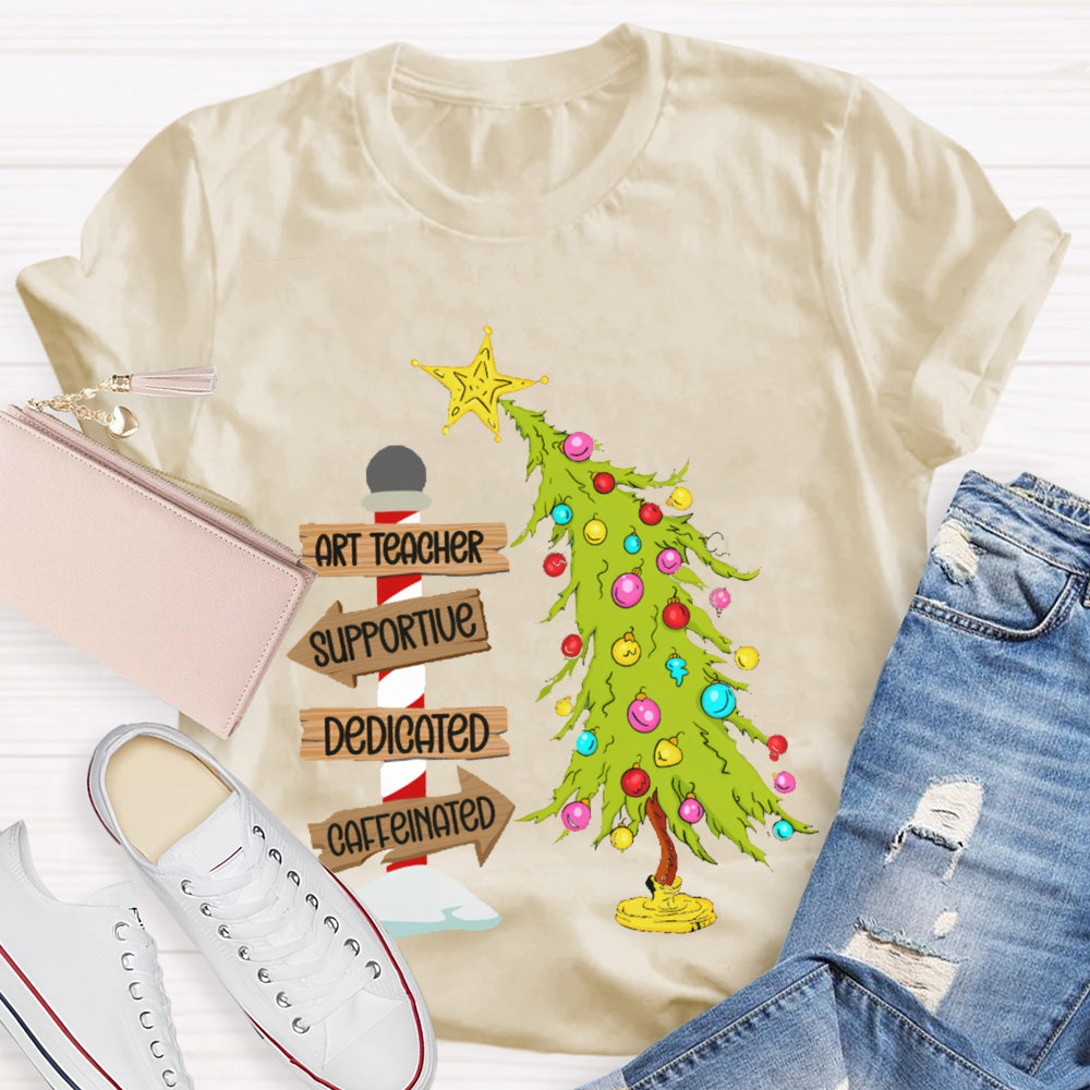 Art Teacher Supportive Dedicated Caffeinated Christmas Tree T-shirt