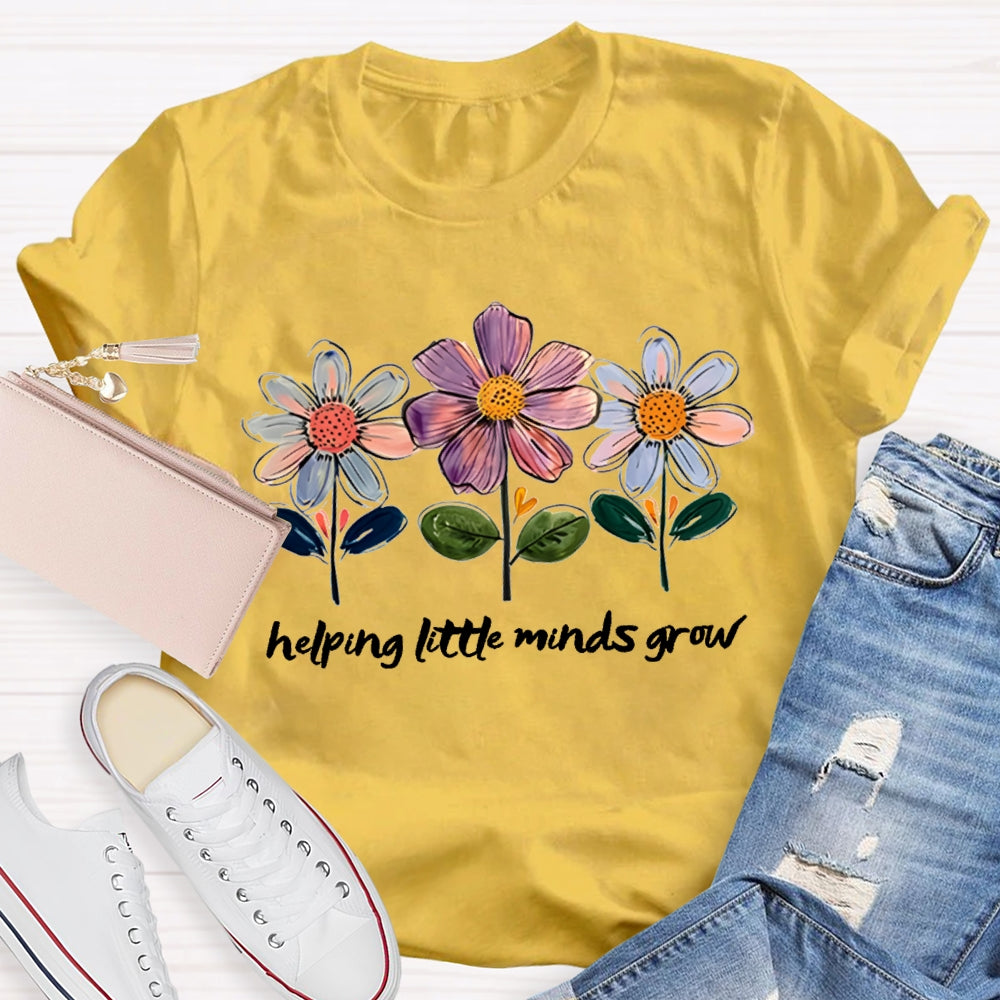 Helping Little Minds Grow Colorful Flowers T-shirt