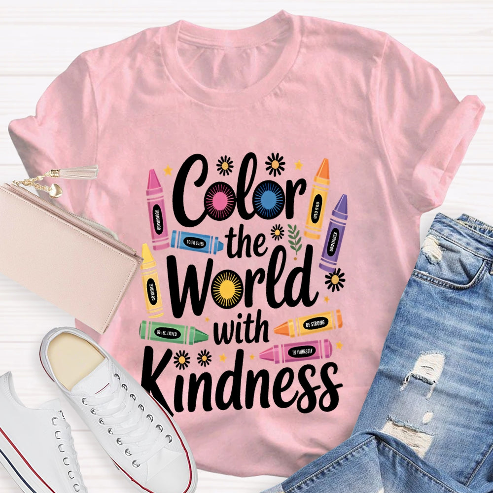 Color The World With Kindness Colored Crayons T-Shirt