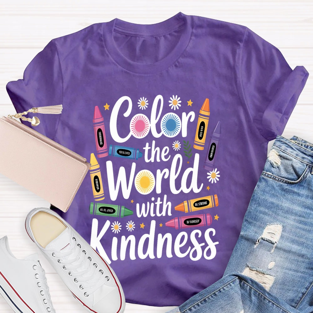 Color The World With Kindness Colored Crayons T-Shirt