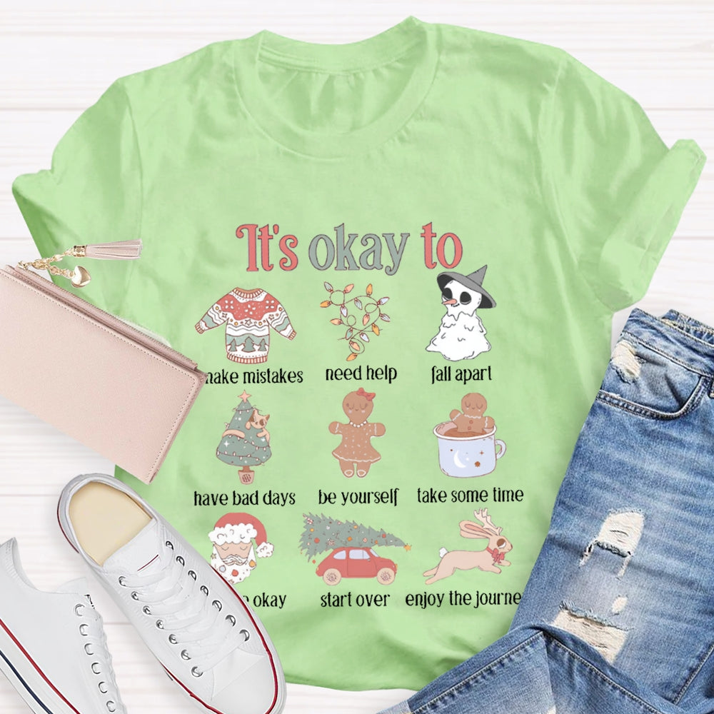 It'S Okay To Make Mistakes Need Help Fall Apart Be Yourself Christmas T-shirt